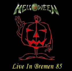 Helloween : Bremen 1985